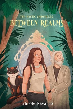 Between Realms: Book II in the Mystic Chronicles Erhrole Navarro 9798990574458