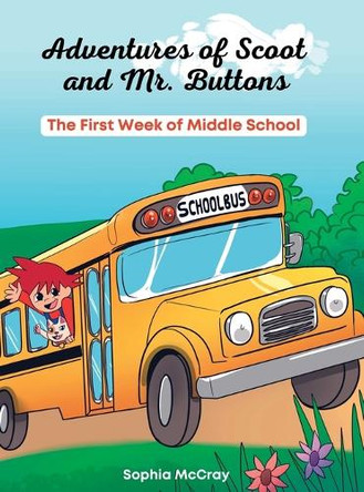 Adventures of Scoot and Mr. Buttons by Sophia McCray