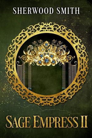 Sage Empress !! by Sherwood Smith