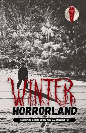 Winter Horrorland by D L Winchester