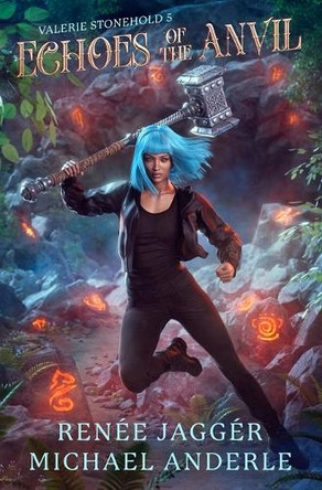 Echoes of the Anvil by Renee Jagger