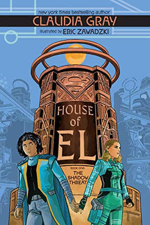 House of El Book One: The Shadow Threat Claudia Gray 9781401291129