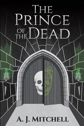 The Prince of the Dead by A J Mitchell