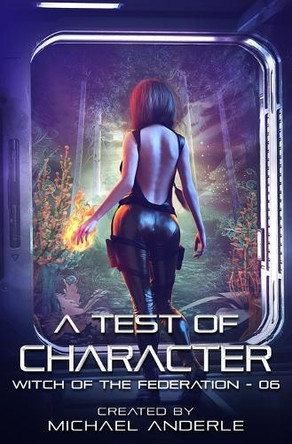A Test of Character by Michael Anderle