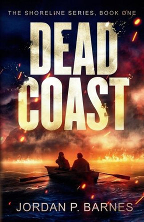 Dead Coast by Jordan P Barnes