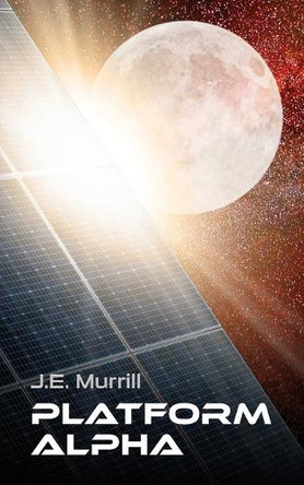 Platform Alpha by J E Murrill