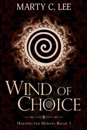 Wind of Choice by Marty C Lee