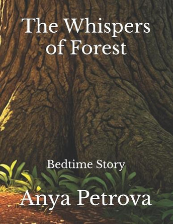 The Whispers of Forest by Anya Petrova