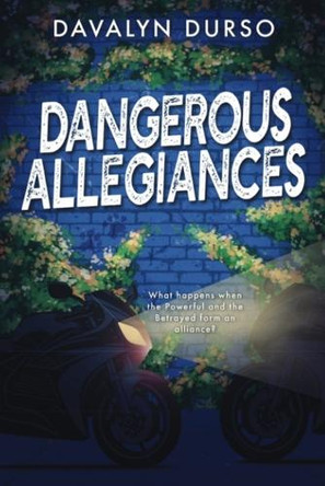 Dangerous Allegiances by Davalyn Durso