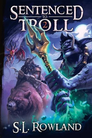 Sentenced to Troll 2 S L Rowland 9781964567044