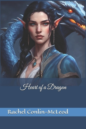 Heart of a Dragon by Rachel Conlin-McLeod