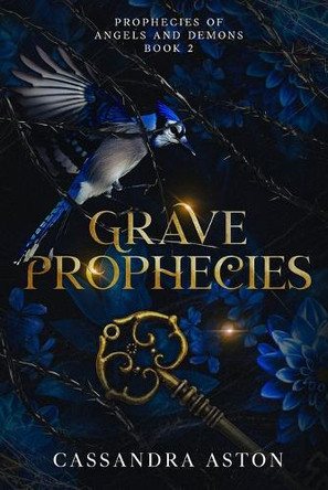 Grave Prophecies by Cassandra Aston