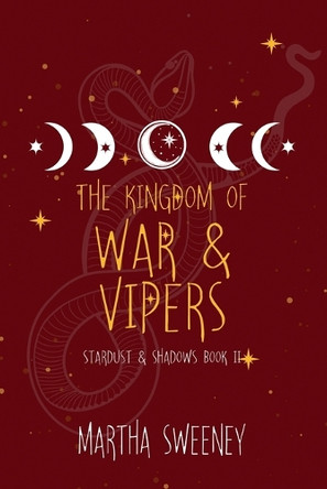 The Kingdom of War and Vipers by Martha Sweeney