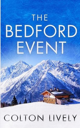 The Bedford Event by Colton Lively