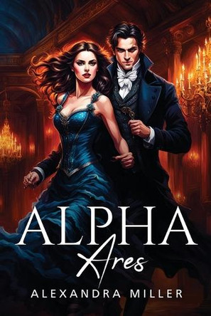 Alpha Ares by Alexandra Miller