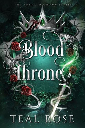 Blood Throne by Teal Rose