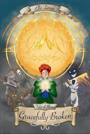 Gracefully Broken by Ellie Lerum