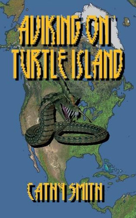 Aviking on Turtle Island by Cathy Smith