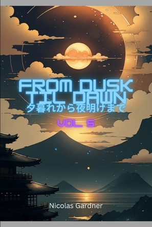 From Dusk Til Dawn by Nicolas Gardner