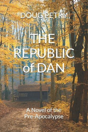 The Republic of Dan by Doug Petry