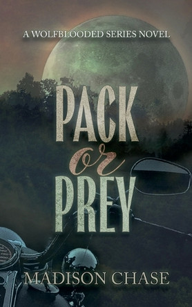 Pack or Prey by Madison Chase