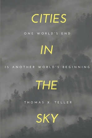 Cities in the Sky by Thomas X Teller