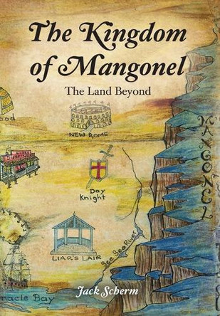 The Kingdom of Mangonel: The Land Beyond Jack Scherm 9798822969261