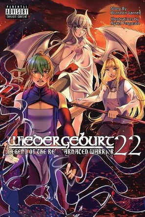 WIEDERGEBURT Legend of the Reincarnated Warrrior Volume 22 (Light Novel) by Brandon Varnell