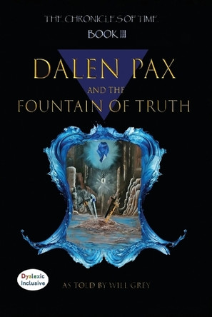 Dalen Pax and The Fountain Of Truth Will Grey 9781643721422
