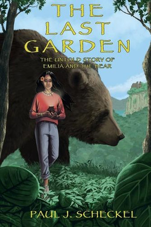 The Last Garden by Paul J Scheckel