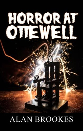 Horror at Ottewell Alan Brookes 9781835634240