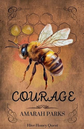 Courage by Amarah Parks