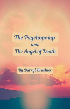 The Psychopomp and the Angel of Death by Darryl Brashier