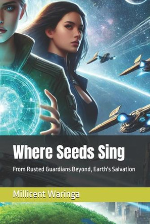 Where Seeds Sing by James Maina