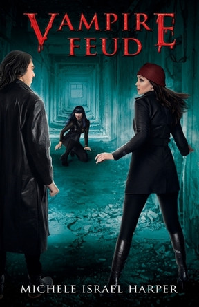 Vampire Feud by Michele Israel Harper