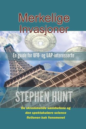 Merkelige Invasjoner by Stephen Hunt