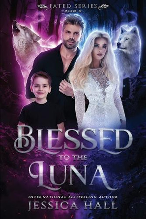Blessed To The Luna by Jessica Hall