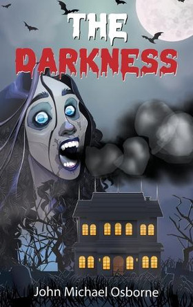The Darkness John Michael Osborne 9798869251701
