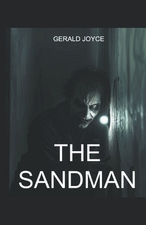 The Sandman A Collection of Thrillers Gerald Joyce 9798223067146