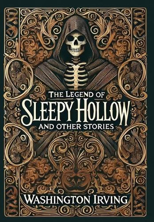 The Legend of Sleepy Hollow and Other Stories (Collector's Edition) (Laminated Hardback with Jacket) by Washington Irving