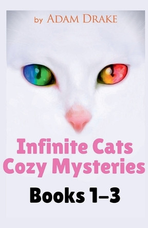 Infinite Cats Mysteries by Adam Drake