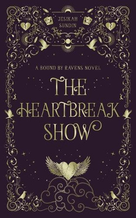 The Heartbreak Show Jesikah Sundin 9781954694330