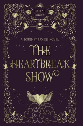 The Heartbreak Show: A Fae Romantasy Jesikah Sundin 9781954694323