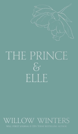 The Prince & Elle: The Beast & His Beauty Willow Winters 9798885925334