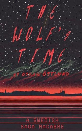The Wolf's Time by Oskar OEstlund