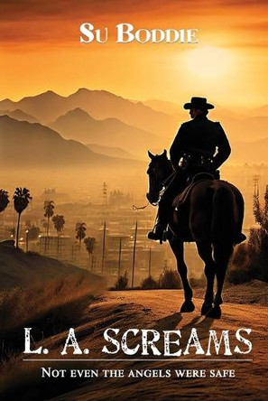 L.A. Screams by Su Boddie