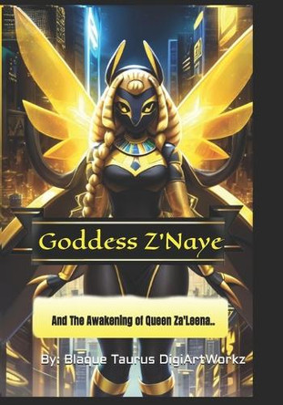 Goddess Z'Naye by Blaque Taurus Digiartworkz