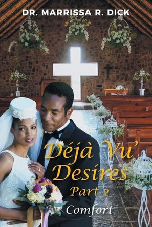 Deja Vu' Desires Part 2 by Dr Marrissa R Dick