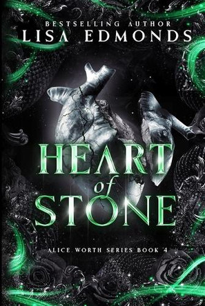 Heart of Stone (Alice Worth Book 4) by Lisa Edmonds
