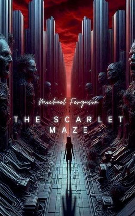 The Scarlet Maze by Michael Ferguson
